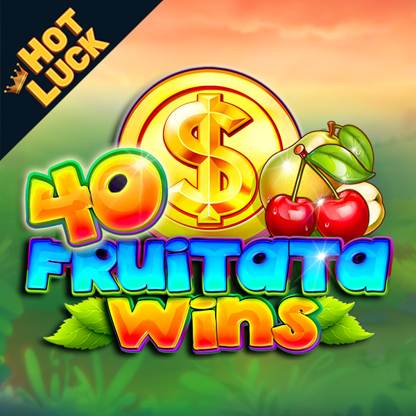40 Fruitata Wins