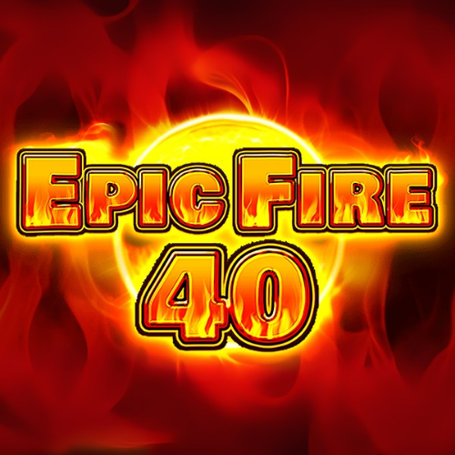 Epic Fire 40
