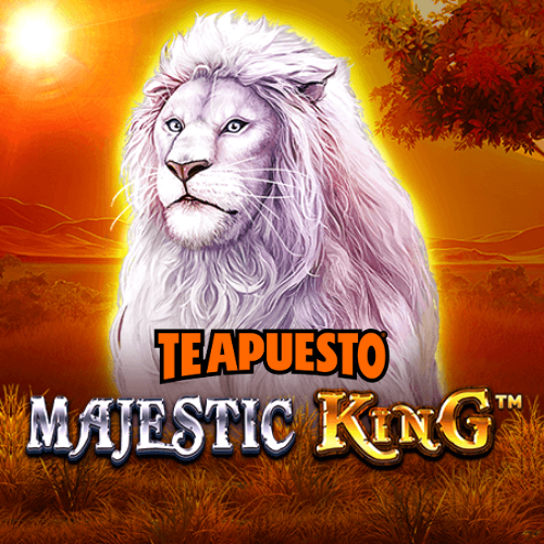 Te Apuesto Majestic King