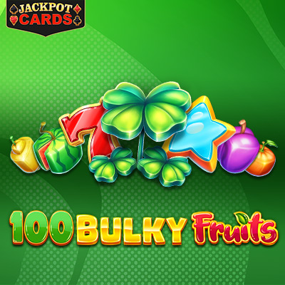 100 Bulky Fruits